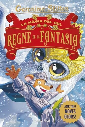 La màgia del gel al Regne de la Fantasia | 9791387783181 | Stilton, Geronimo | Librería online de Figueres / Empordà
