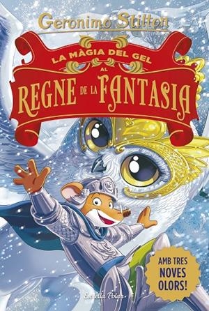 La màgia del gel al Regne de la Fantasia | 9791387783181 | Stilton, Geronimo | Librería online de Figueres / Empordà