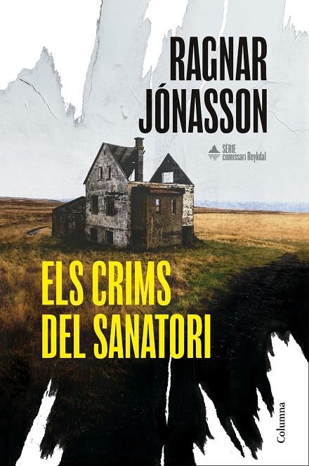 Els crims del sanatori (Sèrie Comissari Reykdal #01) | 9788466435574 | Jónasson, Ragnar | Llibreria online de Figueres i Empordà
