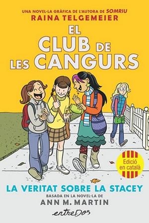 EL CLUB DE LES CANGURS #02. LA VERITAT SOBRE LA STACEY | 9791387878221 | Telgemeier, Raina | Librería online de Figueres / Empordà