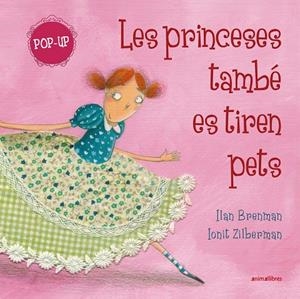 Les princeses també es tiren pets (Pop-up) | 9791387847449 | Ilan Brenman | Llibreria online de Figueres i Empordà