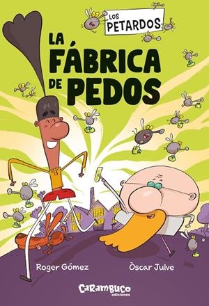 Los Petardos: La fábrica de pedos | 9788410252608 | Gómez, Roger | Librería online de Figueres / Empordà