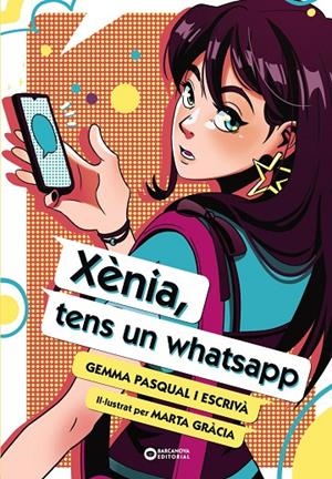 Xènia, tens un whatsapp | 9788448963491 | Pasqual i Escrivà, Gemma | Llibreria online de Figueres i Empordà