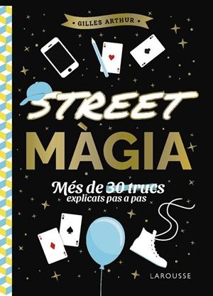 Street màgia | 9788410124882 | Arthur, Gilles | Llibreria online de Figueres i Empordà