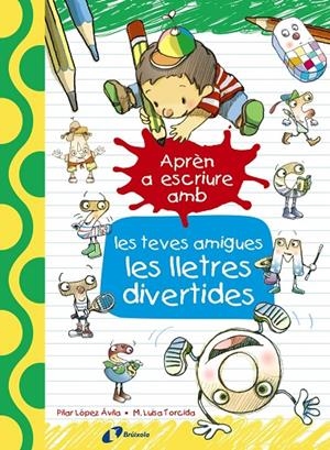 Aprèn a escriure amb les teves amigues les lletres divertides | 9788499067179 | López Ávila, Pilar | Librería online de Figueres / Empordà