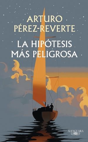 La hipótesis más peligrosa | 9791387846008 | Pérez-Reverte, Arturo | Llibreria online de Figueres i Empordà