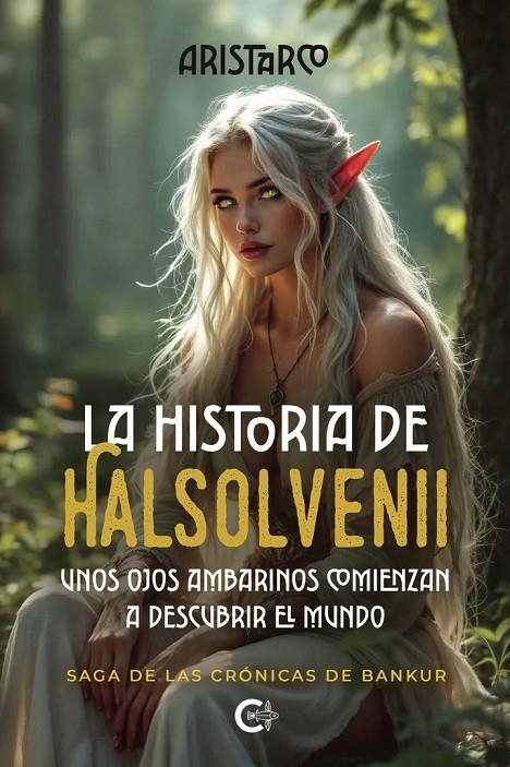 La Historia de Halsolvenii (Saga de las Crónicas de Bankur #01) | 9791388254451 | Albornoz, Claudio "ARISTARCO" | Llibreria online de Figueres i Empordà