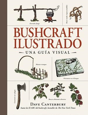 Bushcraft ilustrado (SUPERVIVENCIA) | 9788408326670 | Canterbury, Dave | Librería online de Figueres / Empordà