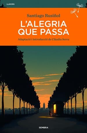 L'alegria que passa | 9788410198487 | Rusiñol, Santiago | Llibreria online de Figueres i Empordà