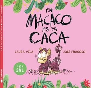En Macaco es fa caca | 9788412733006 | Vila Mejías, Laura | Llibreria online de Figueres i Empordà