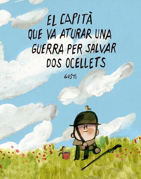 El capità que va aturar una guerra per salvar dos ocellets | 9791388132988 | Gusti | Llibreria online de Figueres i Empordà