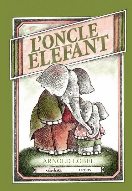 L'oncle Elefant | 9788415170099 | Lobel, Arnold | Llibreria online de Figueres i Empordà