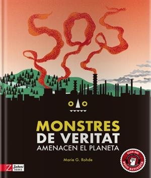 SOS Monstres de veritat amenacen el planeta | 9788417374440 | G Rohde, Marie | Llibreria online de Figueres i Empordà