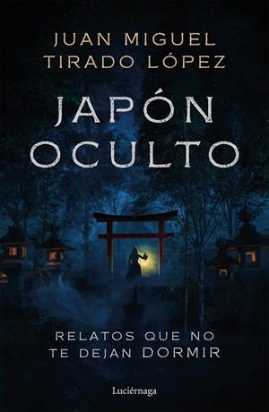 Japón oculto | 9791387667863 | Tirado López, Juan Miguel | Llibreria online de Figueres i Empordà