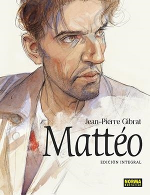 MATTEO. EDICION INTEGRAL | 9788467985955 | Gibrat, Jean-Pierre | Librería online de Figueres / Empordà