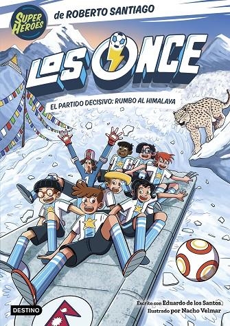 Los Once #12. El partido decisivo: rumbo al Himalaya | 9788408326540 | Santiago, Roberto/Santos Molina, Eduardo de los | Llibreria online de Figueres i Empordà