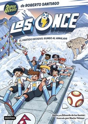 Los Once #12. El partido decisivo: rumbo al Himalaya | 9788408326540 | Santiago, Roberto/Santos Molina, Eduardo de los | Llibreria online de Figueres i Empordà