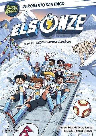 Els Onze #12. El partit decisiu: rumb a l'Himàlaia | 9791388358043 | Santiago, Roberto/Santos Molina, Eduardo de los/Velmar, Nacho | Llibreria online de Figueres i Empordà