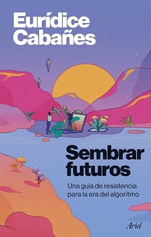 Sembrar futuros | 9788434440890 | Cabañes, Eurídice | Llibreria online de Figueres i Empordà