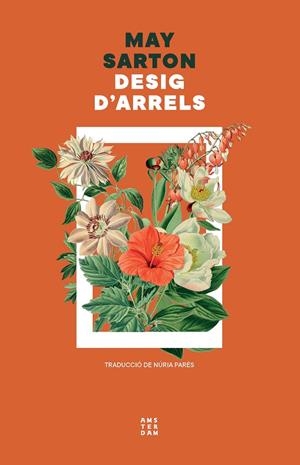 Desig d'arrels | 9788419960337 | Sarton, May | Llibreria online de Figueres i Empordà