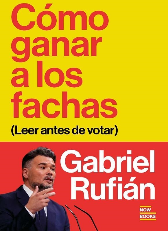 Cómo ganar a los fachas | 9791388153068 | Rufián Romero, Gabriel | Llibreria online de Figueres i Empordà