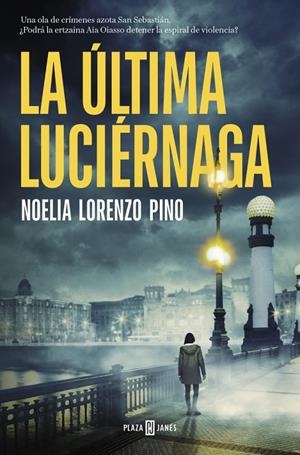 La última luciérnaga | 9788401039331 | Lorenzo Pino, Noelia | Llibreria online de Figueres i Empordà