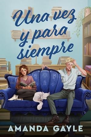 Una vez y para siempre | 9791387949891 | Gayle, Amanda | Llibreria online de Figueres i Empordà