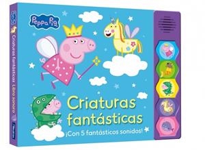 Peppa Pig. Libro con sonidos - Peppa Pig. Criaturas fantásticas | 9788448874490 | Hasbro | Librería online de Figueres / Empordà