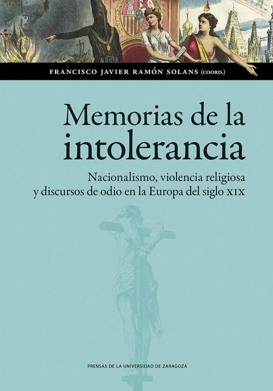 Memorias de la intolerancia. Nacionalismo, violencia religiosa y discursos de od | 9791370140816 | Ramón Solans, Francisco Javier | Llibreria online de Figueres i Empordà