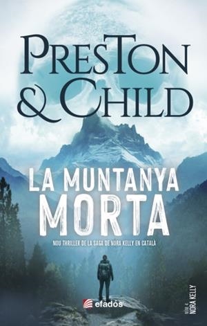 LA MUNTANYA MORTA (Nora Kelly #04) | 9791387658687 | Preston, Douglas / Child, Lincoln | Llibreria online de Figueres i Empordà