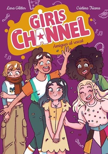 Girls Channel #04. Amigues al rescat | 9788448967413 | Glitter, Lara | Librería online de Figueres / Empordà