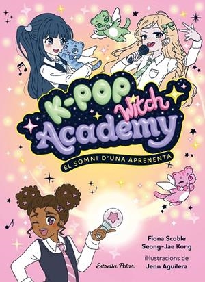 K-Pop Witch Academy #01. El somni d'una aprenenta | 9791388358173 | Scoble, Fiona | Librería online de Figueres / Empordà