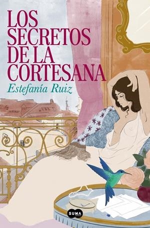 Los secretos de la cortesana | 9788491298151 | Ruiz, Estefanía | Llibreria online de Figueres i Empordà