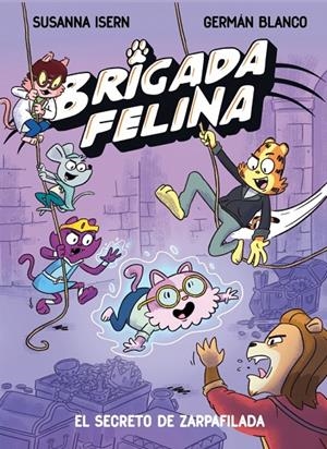 Brigada Felina #02 - El secreto de Zarpafilada | 9788448873639 | Isern, Susanna | Llibreria online de Figueres i Empordà