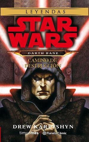 Star Wars Darth Bane #01. Camino de destrucción (novela) | 9788491739050 | Karpyshyn, Drew | Llibreria online de Figueres i Empordà