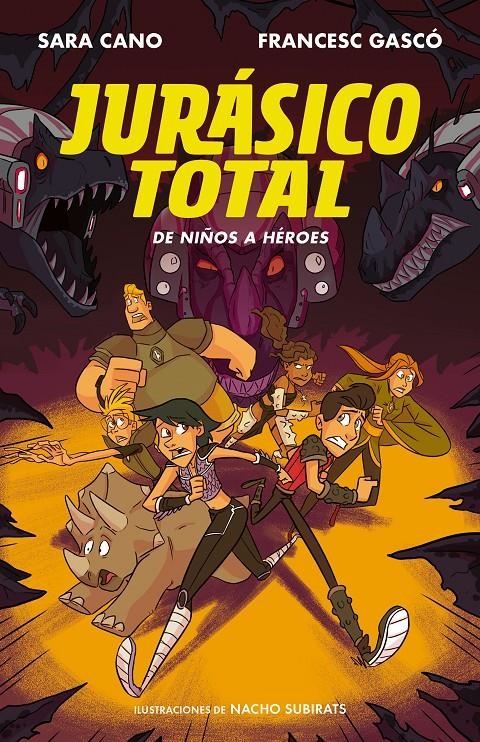 De niños a héroes (Serie Jurásico Total #03) | 9788420487724 | Cano, Sara/Gascó, Francesc | Llibreria online de Figueres i Empordà