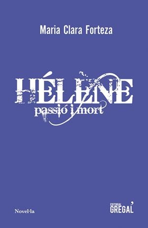 Hélène: passió i mort | 9788417660451 | Forteza i Albet, Maria Clara | Librería online de Figueres / Empordà
