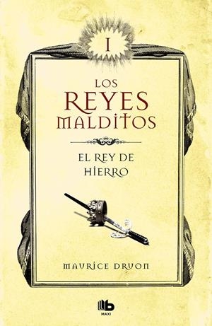 El rey de hierro (Los Reyes Malditos #01) | 9788413140025 | Druon, Maurice | Librería online de Figueres / Empordà