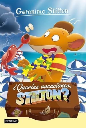 ¿Querías vacaciones, Stilton? | 9788408212881 | Stilton, Geronimo | Llibreria online de Figueres i Empordà
