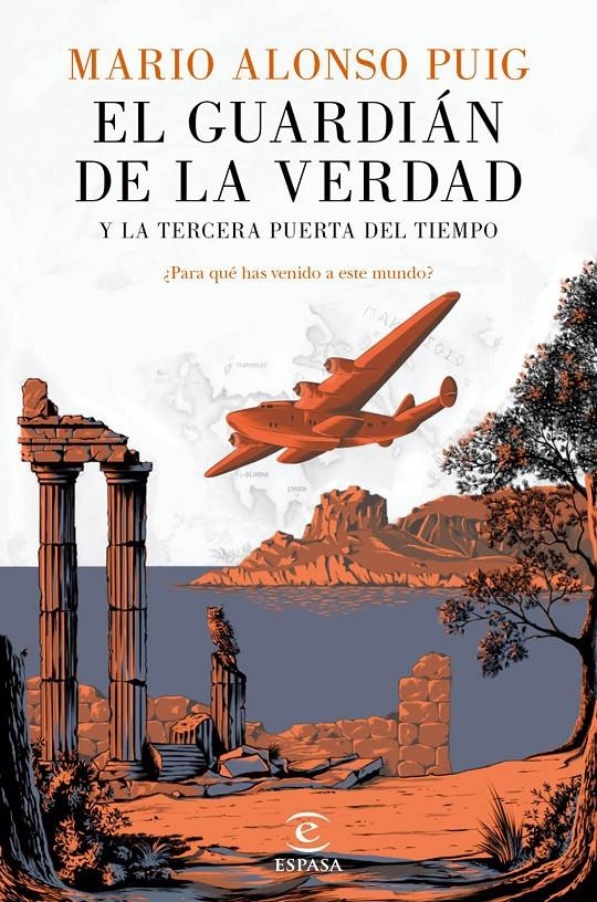 El guardián de la verdad y la tercera puerta del tiempo | 9788467046014 | Mario Alonso Puig | Llibreria online de Figueres i Empordà