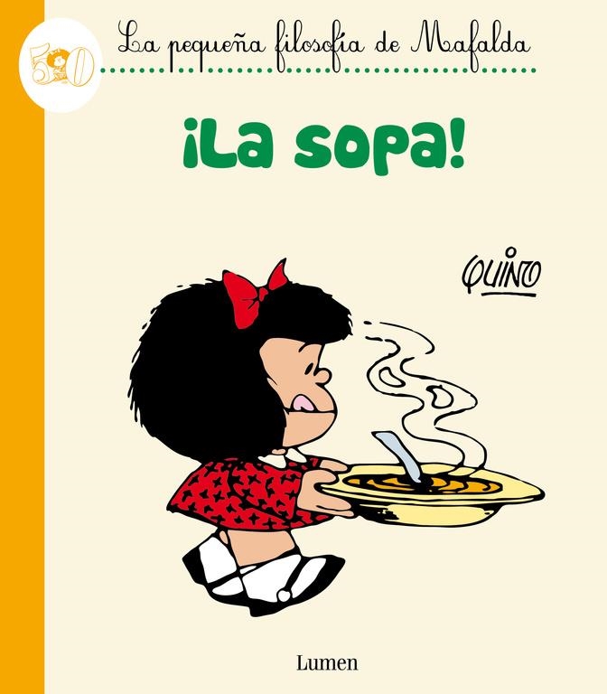 ¡La sopa! (La pequeña filosofía de Mafalda) | 9788426401793 | Quino | Librería online de Figueres / Empordà