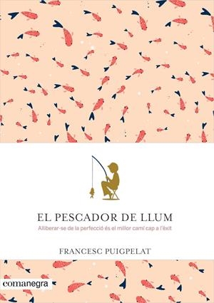 El pescador de llum | 9788416605071 | Puigpelat Valls, Francesc | Librería online de Figueres / Empordà