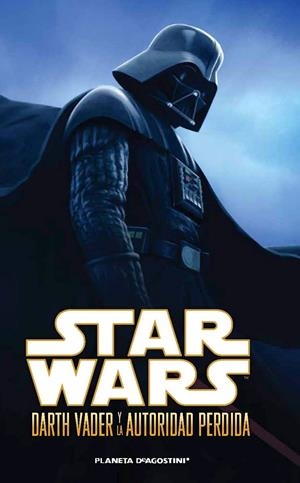 Star Wars Darth Vader y la autoridad perdida | 9788415480150 | AA. VV. | Llibreria online de Figueres i Empordà