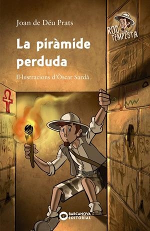 La piràmide perduda (Roc Tempesta) | 9788448947071 | Prats Pijoan, Joan de Déu | Librería online de Figueres / Empordà