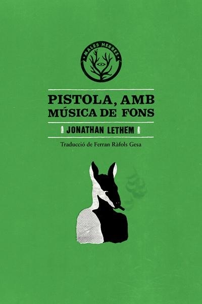 PISTOLA, AMB MUSICA DE FONS | 9788494051470 | Lethem, Jonathan | Llibreria online de Figueres i Empordà