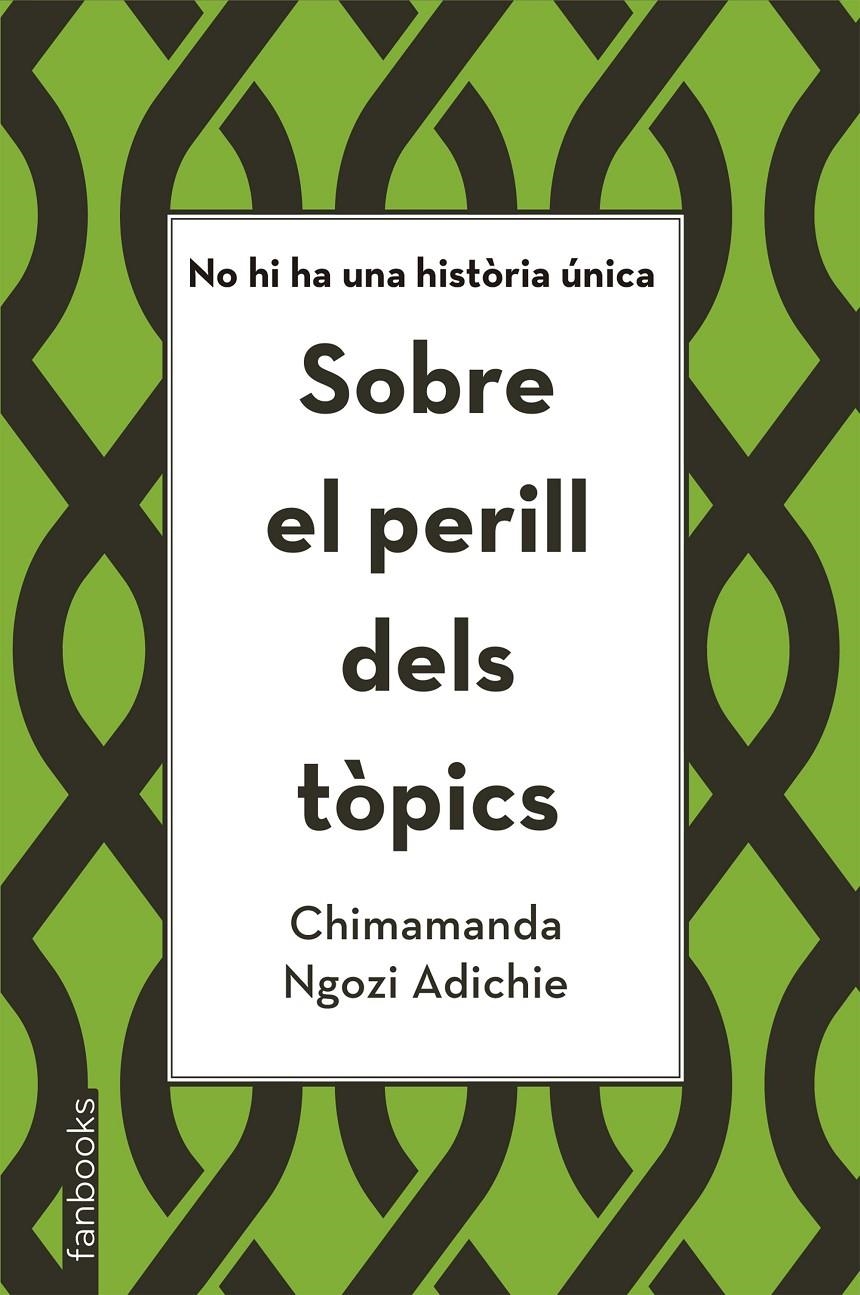 Sobre el perill dels tòpics | 9788416716821 | Ngozi Adichie, Chimamanda | Llibreria online de Figueres i Empordà