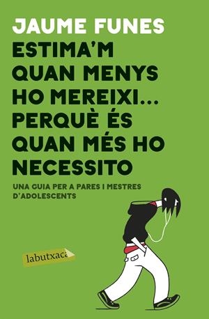 Estima'm quan menys m'ho mereixi ... perquè és quan més ho necessito | 9788417420840 | Funes, Jaume | Llibreria online de Figueres i Empordà