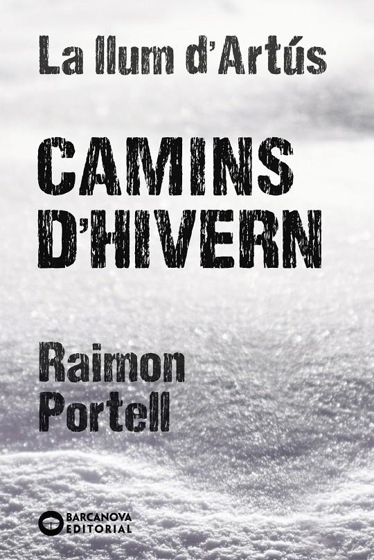 Camins d´hivern | 9788448947712 | Portell, Raimon | Librería online de Figueres / Empordà