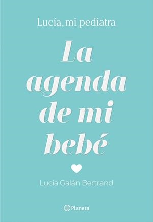 La agenda de mi bebé | 9788408214304 | Galán Bertrand, Lucía | Llibreria online de Figueres i Empordà
