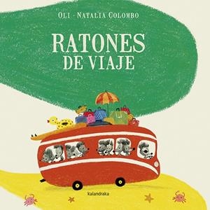 Ratones de viaje | 9788484644651 | González ‘Oli’, Xosé Manuel | Librería online de Figueres / Empordà